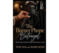 The Burner Phone Betrayal: Later-in-Life Marriage Betrayal, Divorce, and Public Revenge