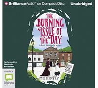The Burning Issue of the Day (Lady Hardcastle Mystery A) [Audio]
