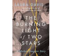 The Burning Light of Two Stars: A Mother-Daughter Story