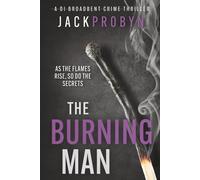 The Burning Man: A DI Broadbent Crime Thriller (DI Stephanie Broadbent Surrey Hills Crime Thrillers)
