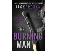 The Burning Man: A gripping British serial killer thriller with an unbelievable twist