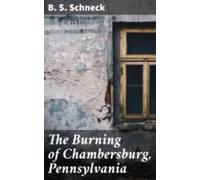 The Burning Of Chambersburg Pennsylvania (ebook)