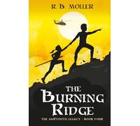 The Burning Ridge: The Sawtooth Legacy - Book Four