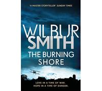 The Burning Shore: From the global bestselling master of adventure (Courtney series)