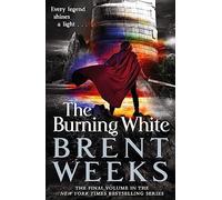 The Burning White: Book Five of Lightbringer