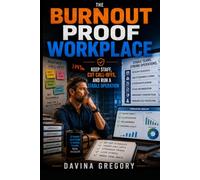 The Burnout Proof Workplace: Keep Staff, Cut Call-Offs, and Run a Stable Operation