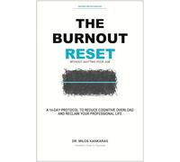The Burnout Reset (Without Quitting Your Job): A 14-Day Cognitive Overload Detox