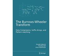 The Burrows-Wheeler Transform:: Data Compression, Suffix Arrays, and Pattern Matching