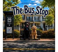 The Bus Stop: with Jackson and Noodles