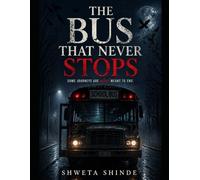 The Bus That Never Stops: A chilling Psychological Thriller