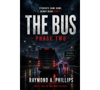 The Bus (Trilogy) Phase 2: The Students Came Home. Henry Bean Didn't.