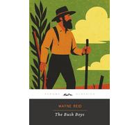 The Bush Boys (Annotated): The Original 1856 Edition (Complete & Unabridged)