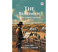 The Bushman Life In A New Country