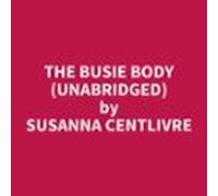 The Busie Body (unabridged) (audiolibro)