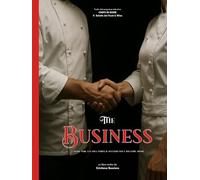 THE BUSINESS: 24 STORIE VERE, UNA SOLA VERITA': IL SUCCESSO NON E' MAI COME APPARE (CHEFS IN ROME)
