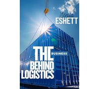 The Business Behind Logistics