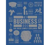 The Business Book: Big Ideas Simply Explained (DK Big Ideas)