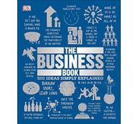 The Business Book: Big Ideas Simply Explained (DK Big Ideas)