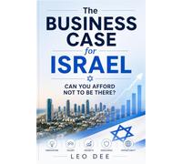 The Business Case for Israel: Can you afford not to be there?