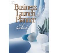 The Business Launch Planner and Workbook: A Step-by-Step Workbook for Business Ideas, Market Research, Branding, Marketing, and Launch Planning