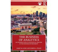 The Business of Analytics: An Introduction to Statistical Analysis in the Business Environment