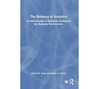 The Business of Analytics: An Introduction to Statistical Analysis in the Business Environment