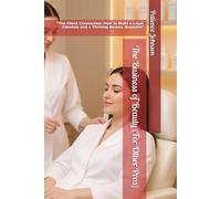 The Business of Beauty (For Other Pros): “The Client Connection: How to Build a Loyal Clientele and a Thriving Beauty Business”