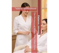The Business of Beauty (For Other Pros): “The Client Connection: How to Build a Loyal Clientele and a Thriving Beauty Business”