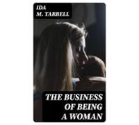 The Business Of Being A Woman (ebook)