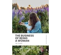 The Business of Being a Woman: Modern, Updated Translation