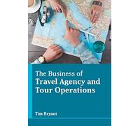 The Business of Travel Agency and Tour Operations