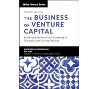 The Business of Venture Capital: Building a Venture Firm, Investing in Startups, and Driving Returns (Wiley Finance)