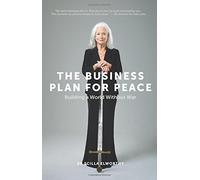 The Business Plan for Peace: Building a World Without War