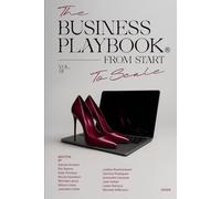 The Business Playbook: From Start to Scale