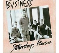 The Business - Saturdays Heroes