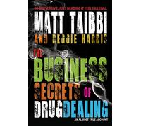 The Business Secrets of Drug Dealing: An Almost True Account