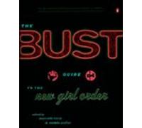 The Bust Guide To The New Girl Order (ebook)