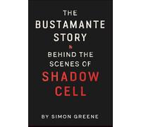 The Bustamante Story & Behind the scenes of Shadow Cell: The Story of How Two CIA Agents Found Love Amidst Danger and Secrets & their Account of America's New Spy War