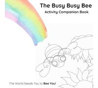 The Busy Busy Bee: Activity Companion Book