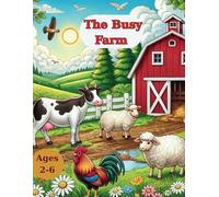 The Busy Farm: A Magical Day in the Countryside