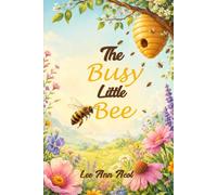 THE BUSY LITTLE BEE