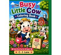 The Busy Little Cow: Coloring Book