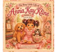 The Busy Little Life of Anna Kay Kline: Book 2 Activity Book