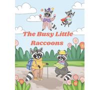 The Busy Little Raccoons: A Fun Coloring Book for Kids Ages 4-8