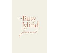The Busy Mind Journal