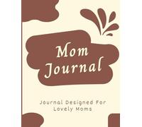 The Busy Mom’s Planner: Organize Life with Love & Balance | Journal | Mom Planner | 120 pages