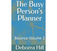 The Busy Person's Planner: Balance # 2