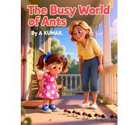 THE BUSY WORLD OF ANTS
