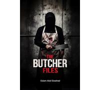 The Butcher Files: 100 True Stories of Real-Life Serial Killers (Crime & Mystery)
