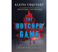 The Butcher Game: The No. 1 New York Times bestselling serial killer thriller from the co-host of true crime podcast MORBID (Dr. Wren Muller)